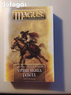 Vihar Ibara felett Manifesztációs háború - Gáspár András (szerk.) - -