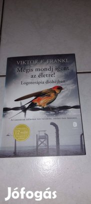 Viktor E. Frankl - Mégis mondj igent az életre! Logoterápia dióhéjban