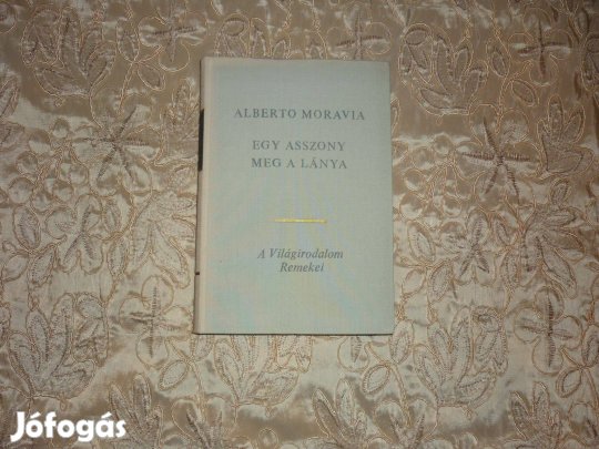 Világirodalom Remekei - Alberto Moravia: Egy asszony meg a lánya