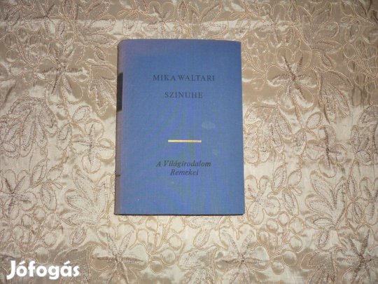 Világirodalom Remekei - Mika Waltari: Szinuhe 1968