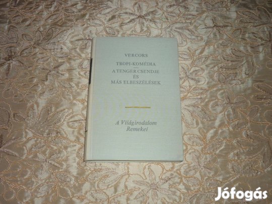 Világirodalom Remekei - Vercors - A tenger csendje és más elbeszélések