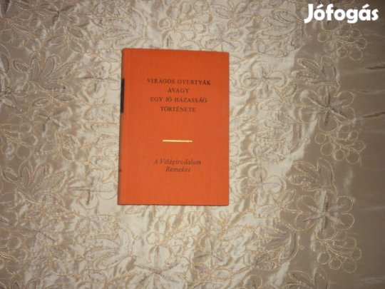 Világirodalom Remekei - Virágos gyertyák avagy egy jó házasság történe