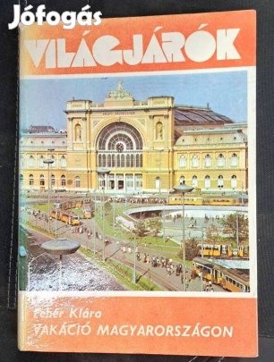 Világjárók Vakáció Magyarországon című régi útikönyv