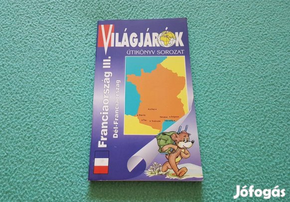 Világjárók: Franciaország III. - Dél-Franciaország könyv