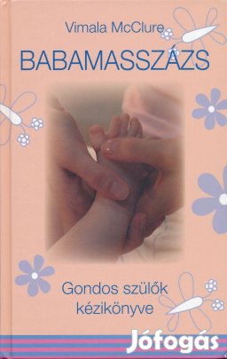 Vimala Mcclure: Babamasszázs - Gondos szülők kézikönyve
