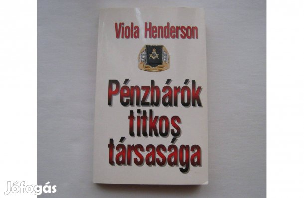 Viola Henderson: Pénzbárók titkos társasága (Ajándékozható példány)