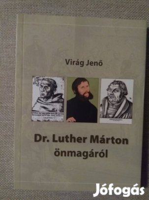 Virág Jenő: Dr. Luther Márton önmagáról