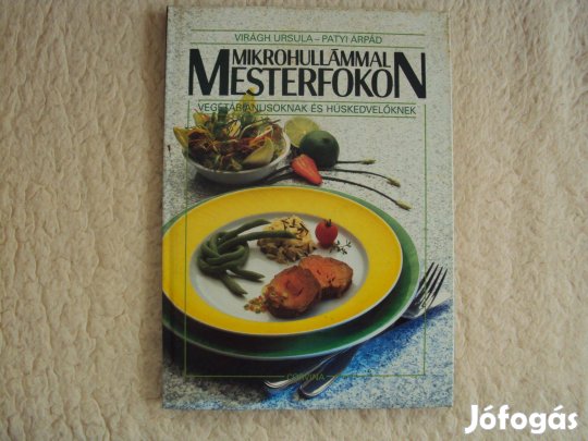 Virágh Patyi: Mikrohullámmal mesterfokon