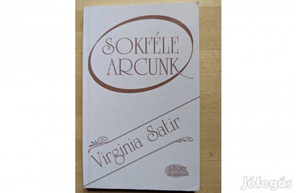 Virginia Satir: Sokféle arcunk * Új * Háttér * 97 oldal