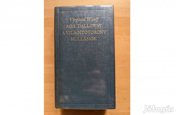 Virginia Woolf: Mrs. Dalloway. A világítótorony. Hullámok * 1987 * Új