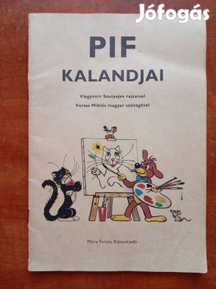 Vlagyimir Szutyejev - Veress Miklós: Pif kalandjai képeskönyv