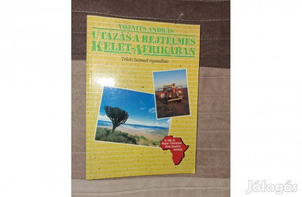 Vojnits András : Utazás a rejtelmes Kelet-Afrikában