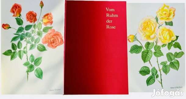 Vom Ruhm der Rose: Rózsa dicsősége, selyemkötet csak 700 példány könyv