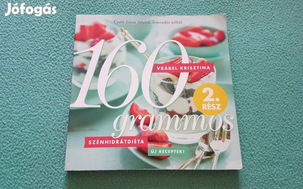 Vrábel Krisztina: 160 grammos szénhidrátdiéta 2. rész könyv