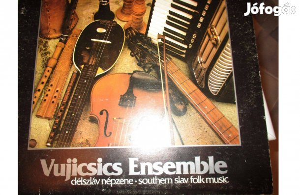 Vujicsics Ensemble Délszláv Népzene bakelit hanglemez eladó