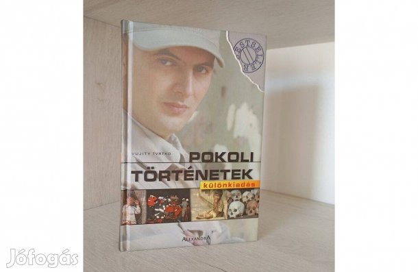 Vujity Tvrtko: Pokoli történetek különkiadás
