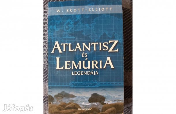 W.Scott-Elliott: Atlantisz és Lemúria legendája