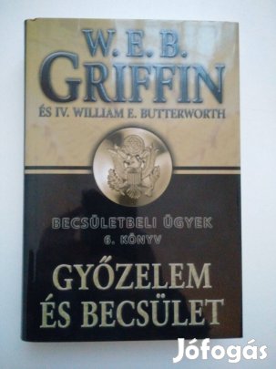 W. E. B. Griffin - IV. William E. Butterworth - Győzelem és becsület
