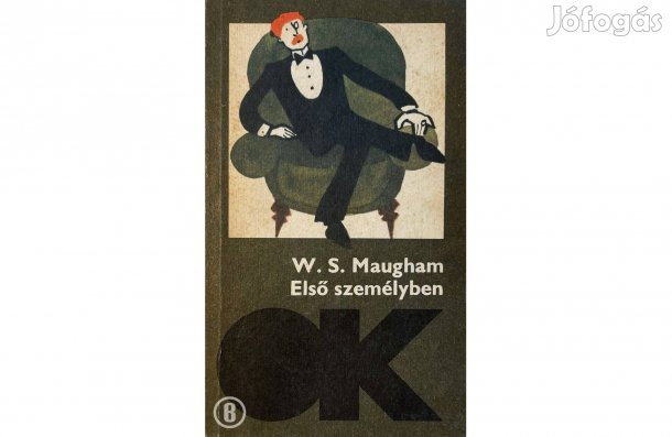 W. S. Maugham: Első személyben - - - (Csak személyesen!)