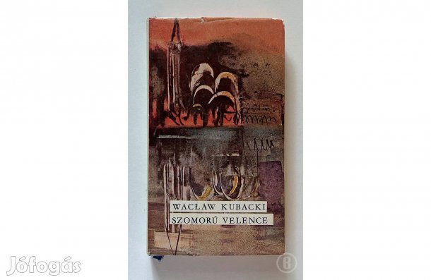 Waclaw Kubacki: Szomorú Velence - - - (Csak személyesen!)