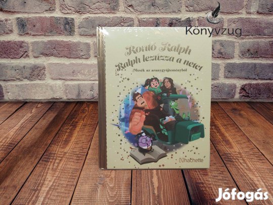 Walt Disney - Rontó Ralph - Ralph lezúzza a netet (Mesék az aranygyűjt