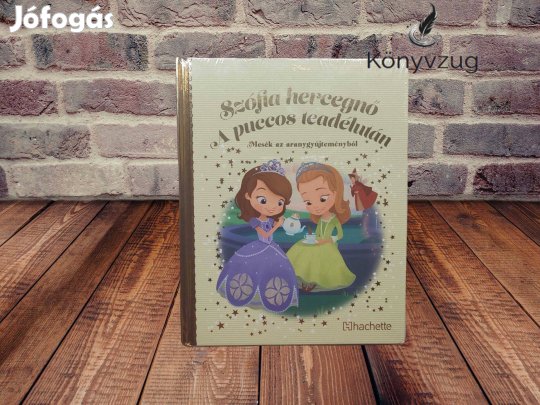 Walt Disney - Szófia hercegnő - A puccos teadélután (Mesék az aranygyű