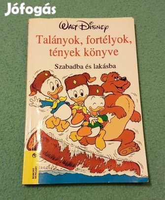 Walt Disney - Talányok, fortélyok, tények könyve (Szabadba és lakásba)