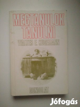 Walter F. Kugemann - Megtanulok tanulni