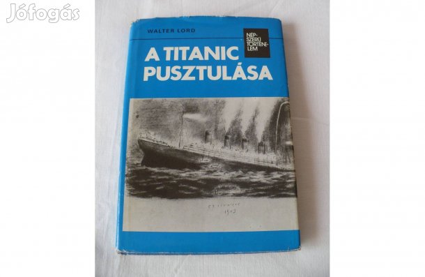 Walter Lord: A Titanic pusztulása