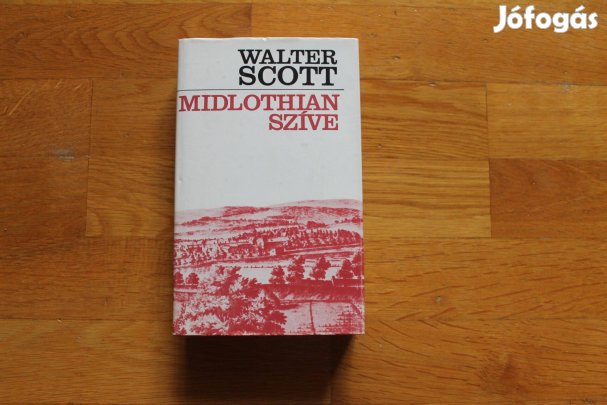 Walter Scott - Midlothian szíve