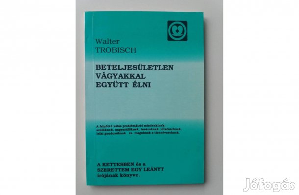 Walter Trobisch: Beteljesületlen vágyakkal együtt élni
