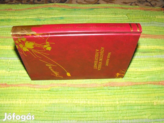 Wass Albert Adjátok vissza a hegyeimet Díszkiadás 1