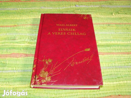 Wass Albert Elvásik a veres csillag Díszkiadás 3