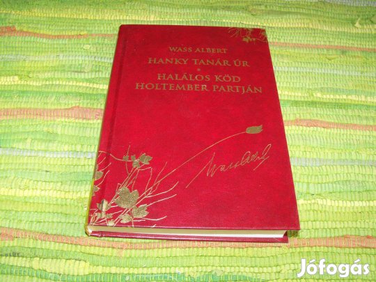 Wass Albert Hanky tanár úr - Halálos köd - Holtember partján Díszkiadá