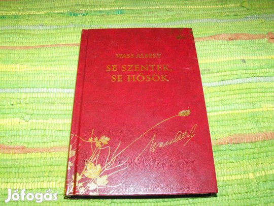 Wass Albert Se szentek, se hősök Díszkiadás 17