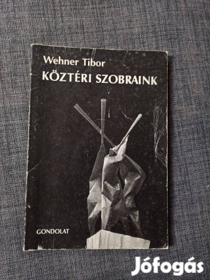Wehner Tibor - Köztéri szobraink