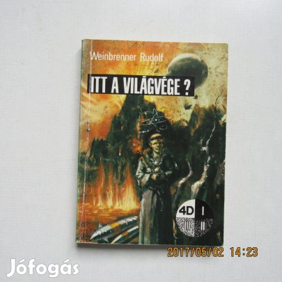 Weinbrenner Rudolf Itt a világvége?