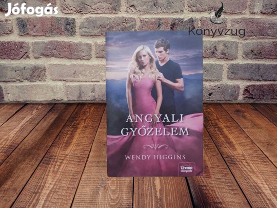 Wendy Higgins - Angyali győzelem