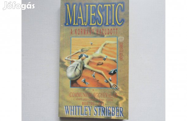 Whitley Strieber Majestic A kormány hazudott