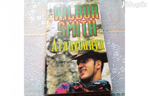 Wilbur Smith - Aranybánya