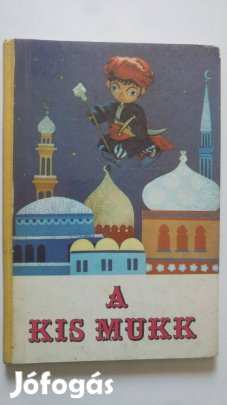 Wilhelm Hauff A kis Mukk