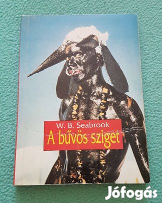 William B. Seabrook: A bűvös sziget könyv