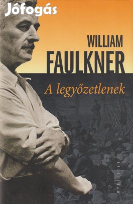 William Faulkner: A legyőzetlenek