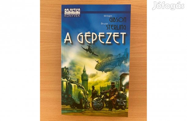 William Gibson Bruce Sterling: A gépezet című könyv