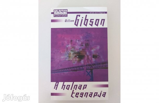 William Gibson: A holnap tegnapja