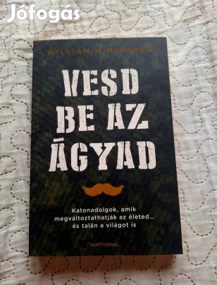 William H. Mcraven Vesd be az ágyad 