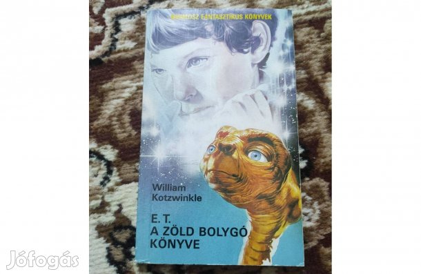 William Kotzwinkle: E.T A zöld bolygó könyve