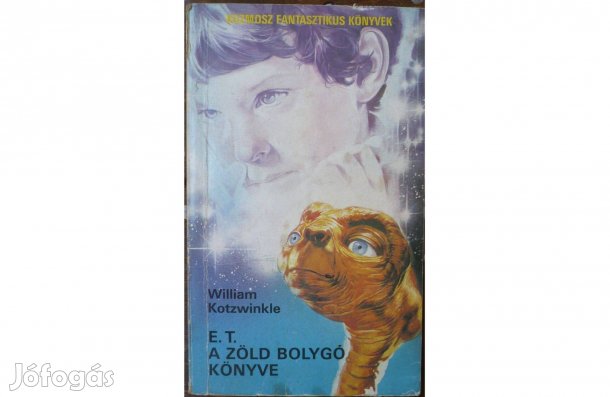 William Kotzwinkle - E. T. A Zöld Bolygó Könyve