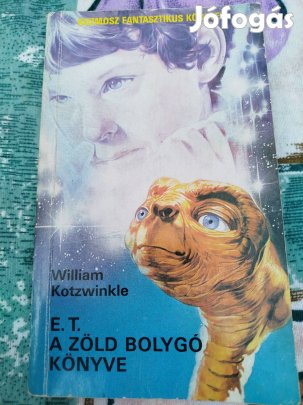William Kotzwinkle - E. T. A zöld bolygó könyve