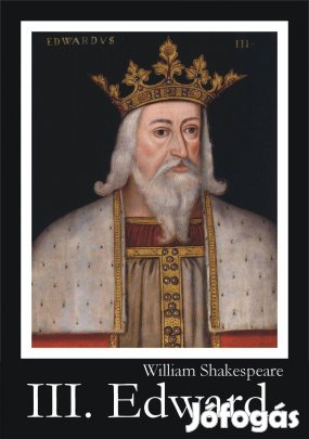 William Shakespeare: III. Edward